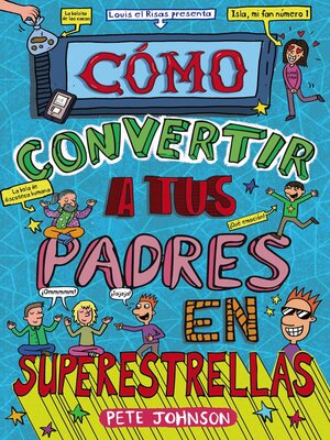 cover image of Cómo convertir a tus padres en superestrellas